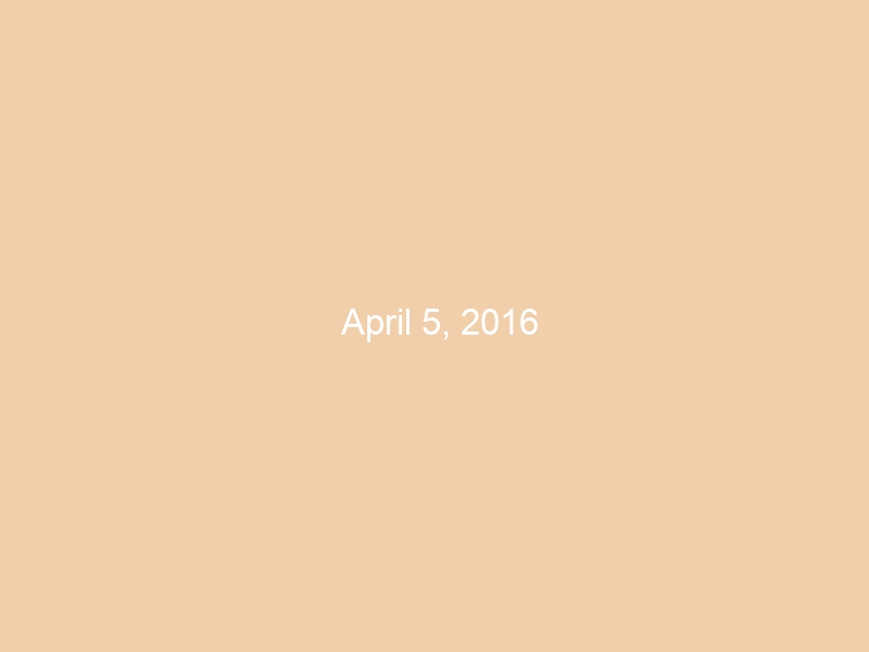 April 5, 2016