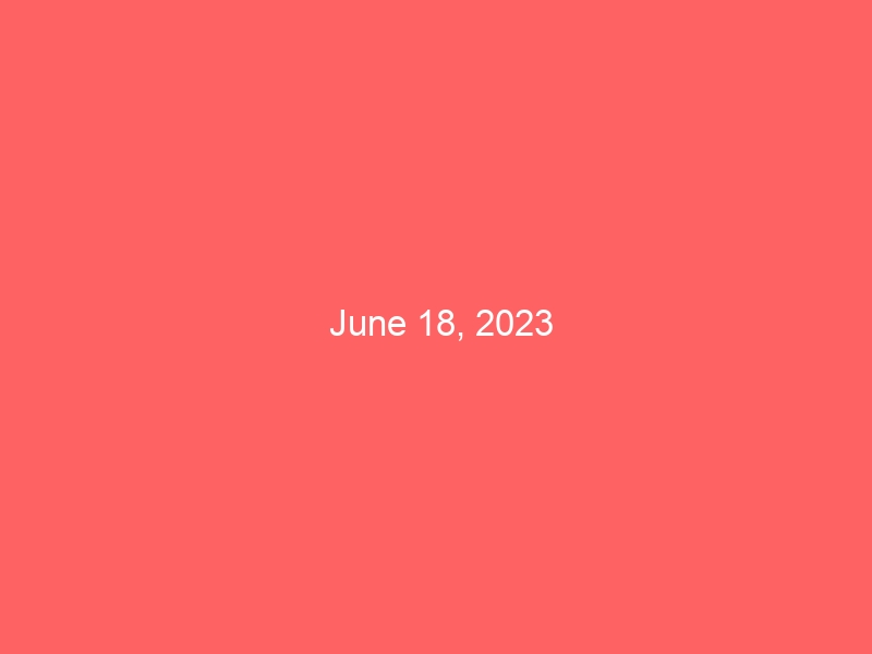 June 18, 2023